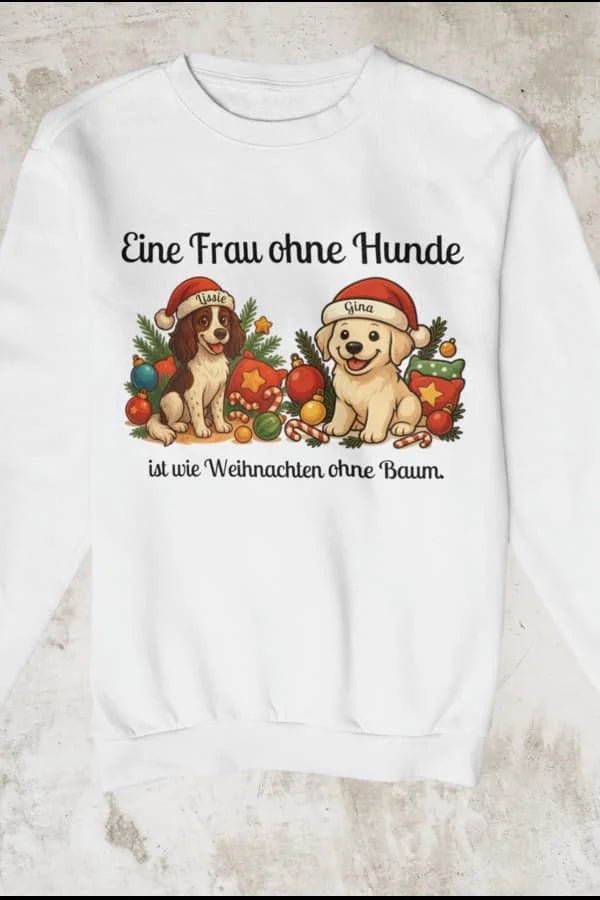 Eine Frau ohne Hund - Individuelles Premium Sweatshirt (Unisex)