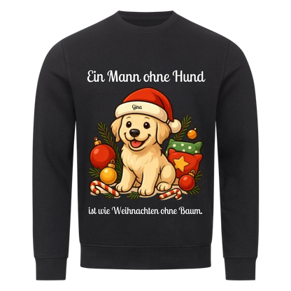 Eine Mann ohne Hund Premium Sweatshirt - Eigenes Bild