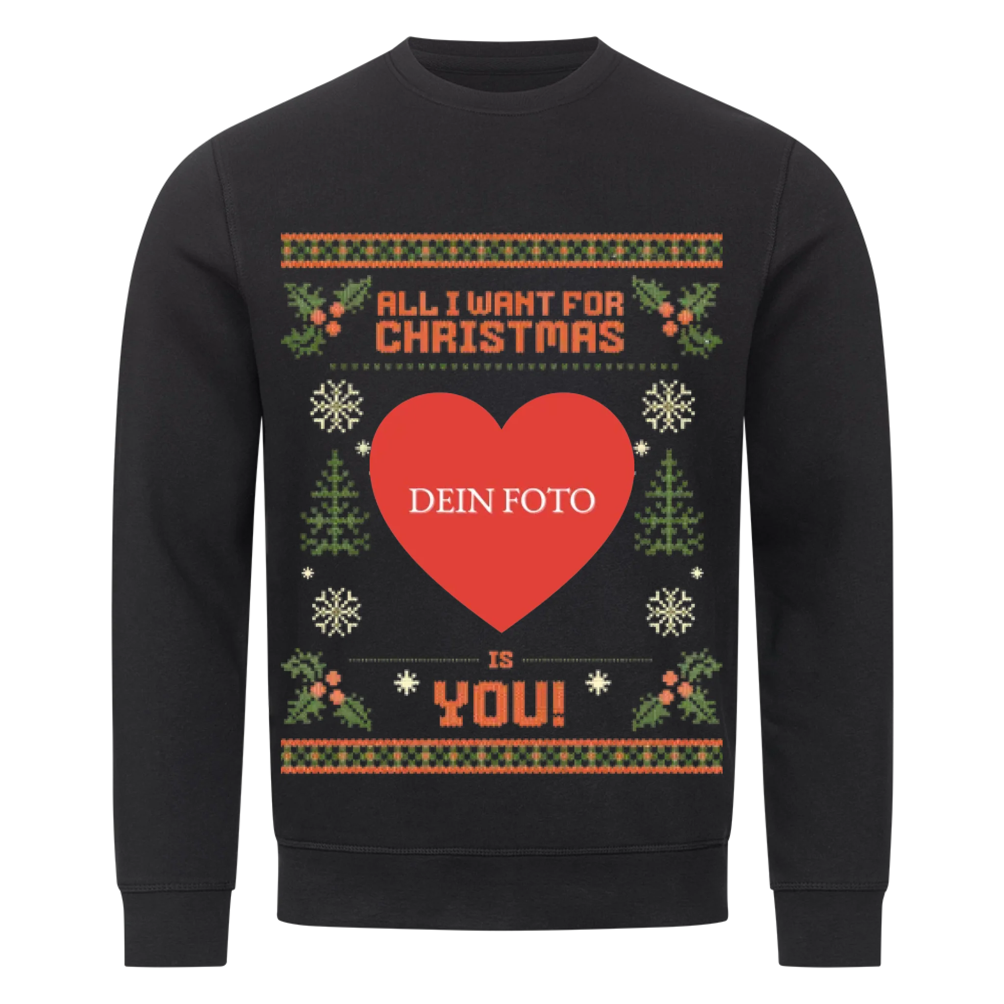 All I want - mit Foto -Weihnachtspullover - Individuelles Premium Sweatshirt (Unisex)