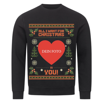 All I want for Christmas Premium Sweatshirt - Eigenes Foto