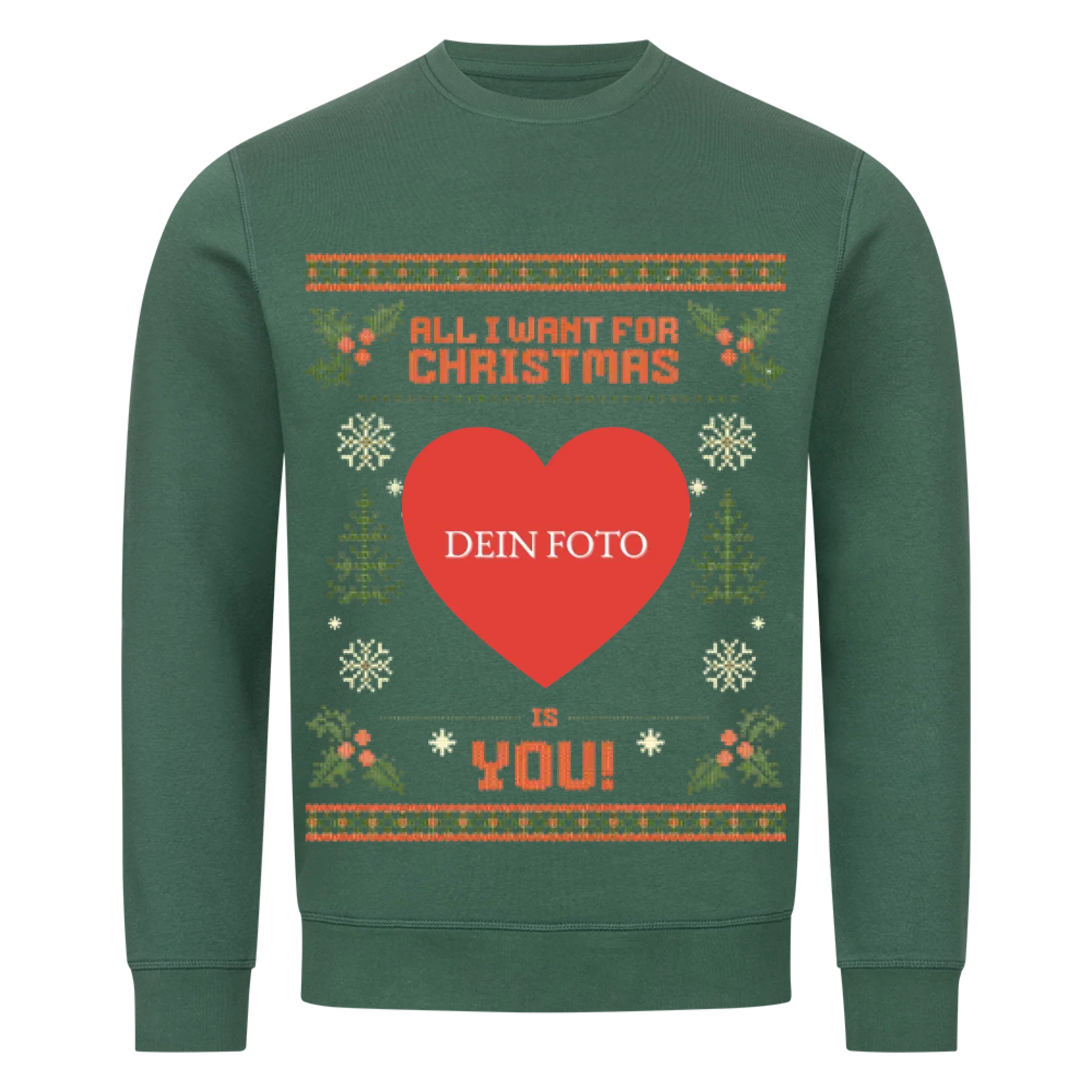 All I want - mit Foto -Weihnachtspullover - Individuelles Premium Sweatshirt (Unisex)