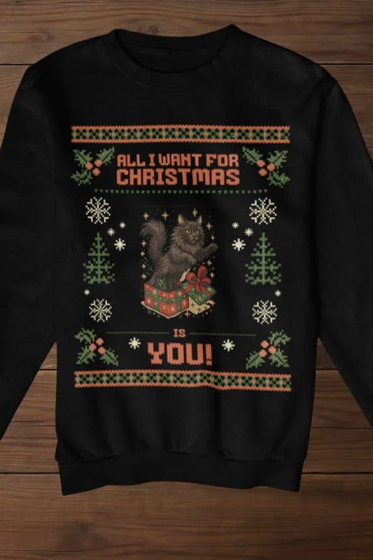 All I want mit Katze Sweatshirt - Eigenes Bild
