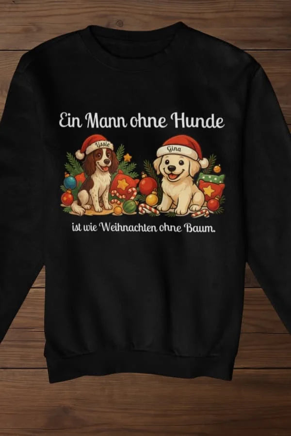 Eine Mann ohne Hund - Individuelles Premium Sweatshirt (Unisex)