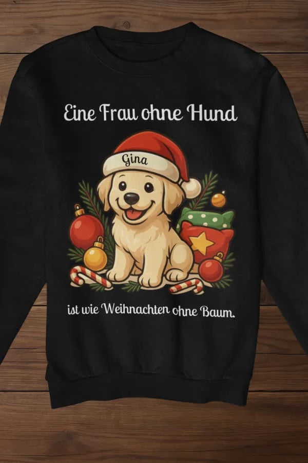 Eine Frau ohne Hund - Individuelles Premium Sweatshirt (Unisex)
