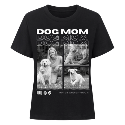 Dog Mom T-Shirt - Eigene Fotos