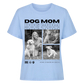 Dog Mom T-Shirt - Eigene Fotos