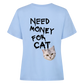 Need Money for Cats T-Shirt Backprint - Eigene Fotos