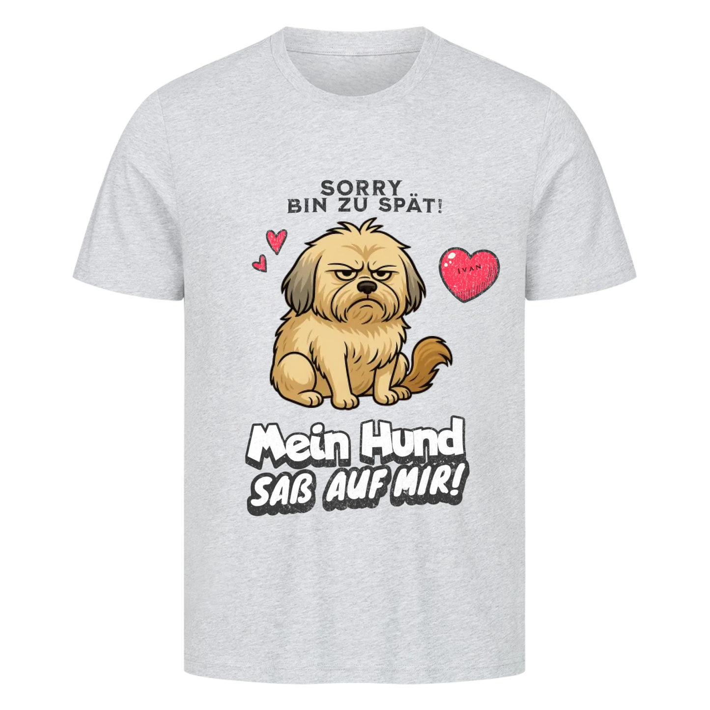 Bin zu spät Hund T-Shirt - Eigenes Bild + Name