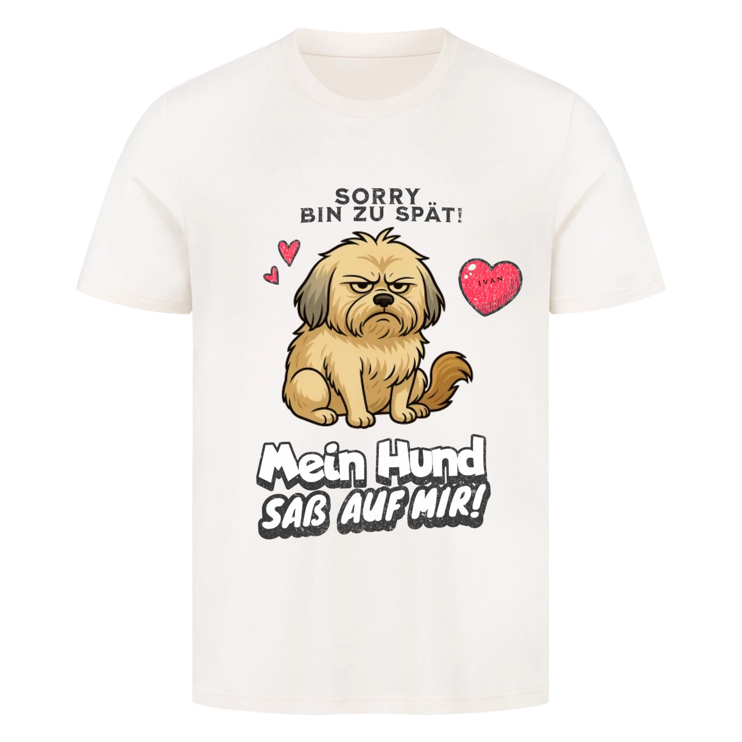 Bin zu spät Hund T-Shirt - Eigenes Bild + Name
