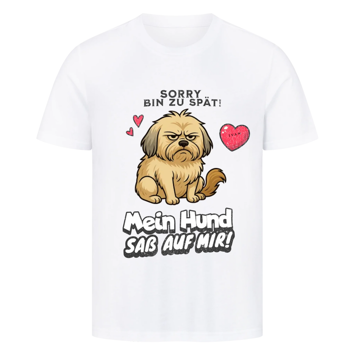 Bin zu spät Hund T-Shirt - Eigenes Bild + Name
