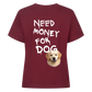Need Money for Dogs T-Shirt Backprint - Eigene Fotos