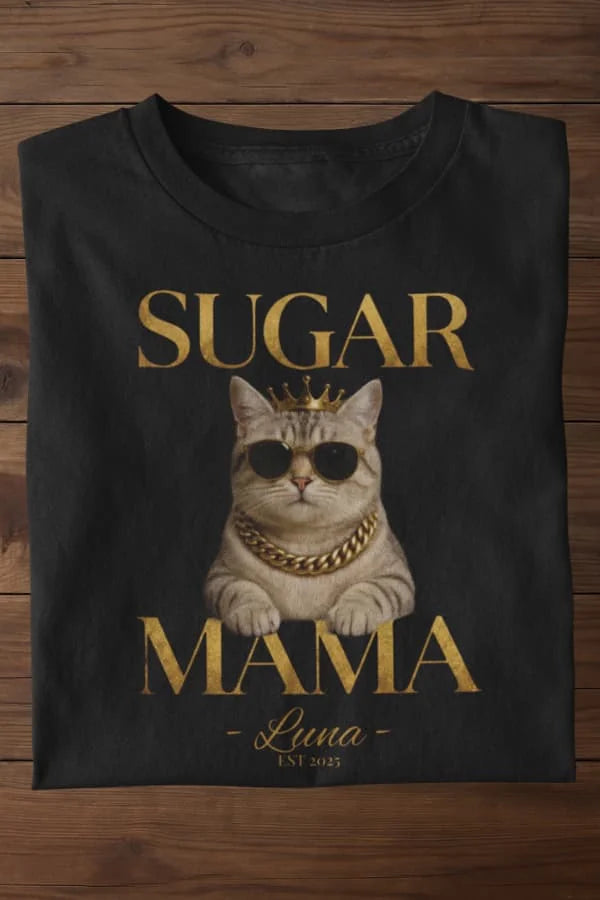 Sugar Mama Cat T-Shirt - Eigenes Bild+ Name