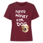 Need Money for Dogs T-Shirt - Eigene Fotos