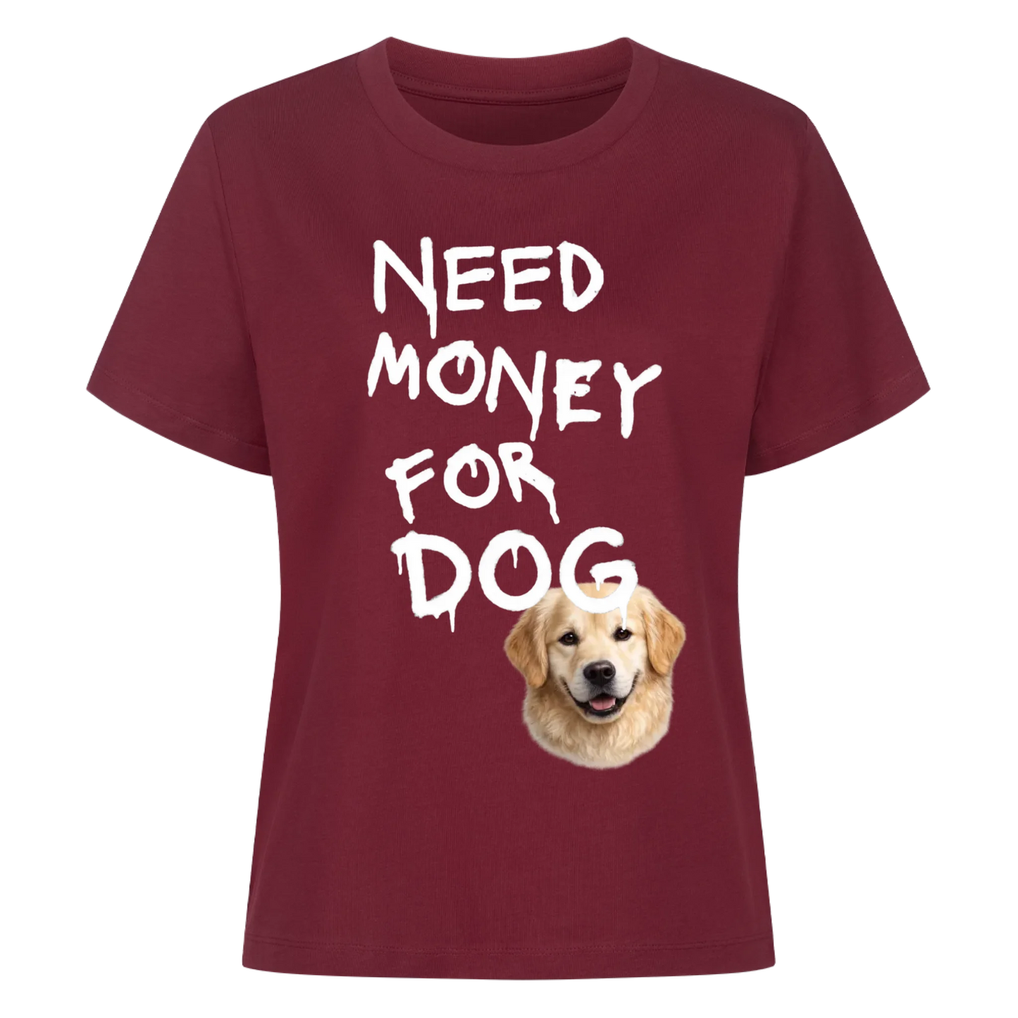Need Money for Dogs T-Shirt - Eigene Fotos