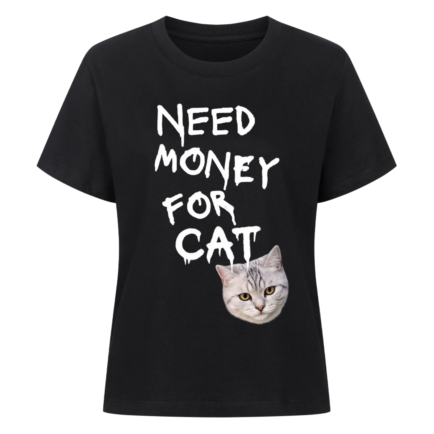 Need Money for Cats T-Shirt - Eigene Fotos