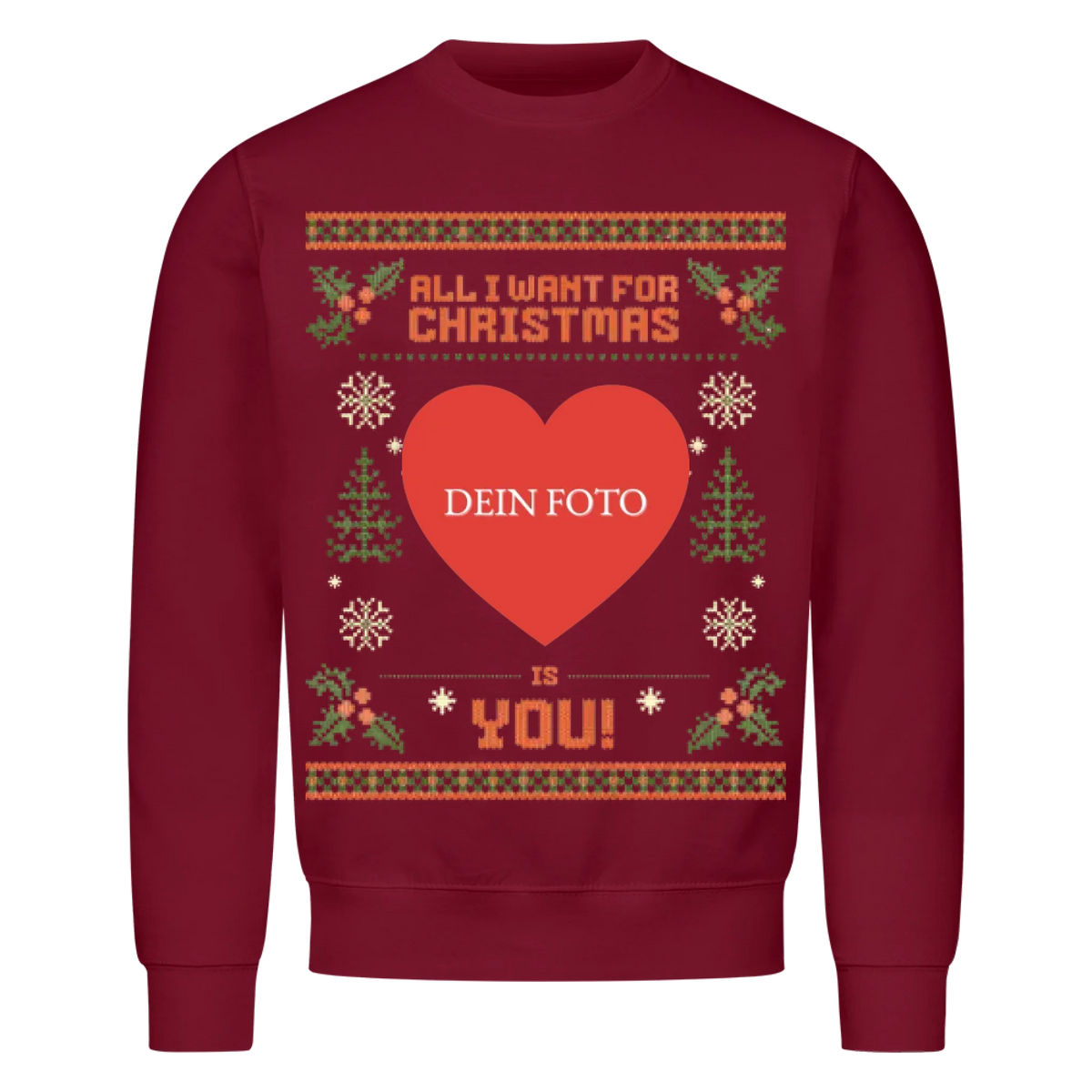 All I want for Christmas Sweatshirt - Eigenes Foto