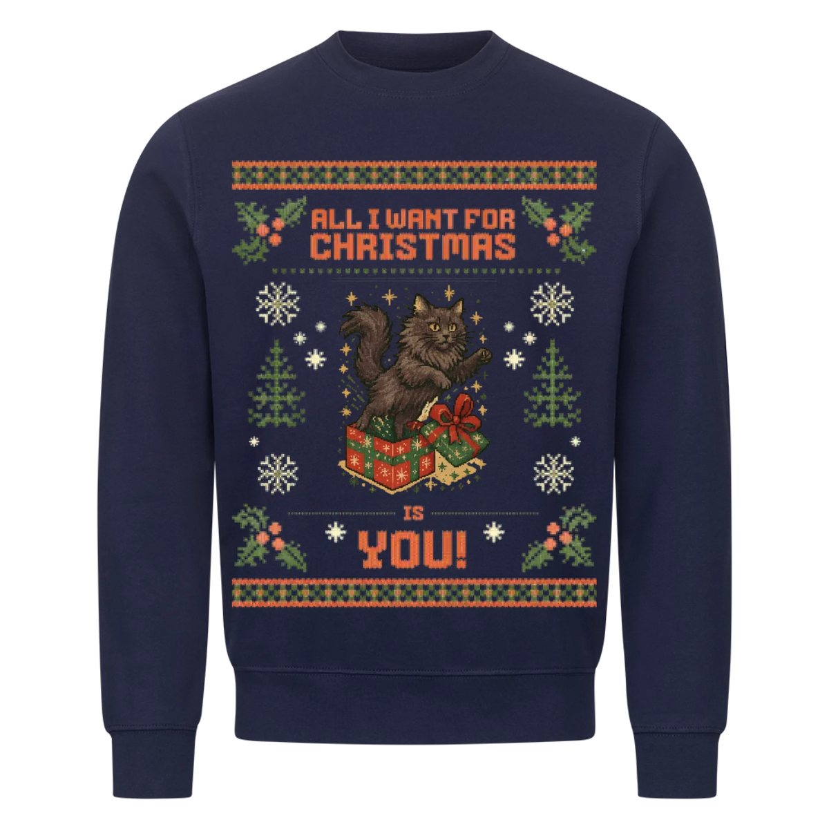 All I want mit Katze Sweatshirt - Eigenes Bild