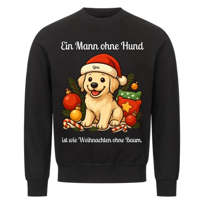 Ein Mann ohne Hund Sweatshirt - Eigenes Bild