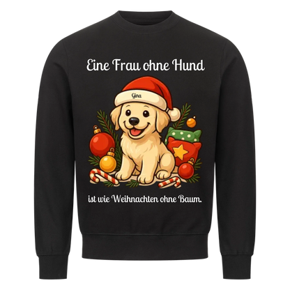 Eine Frau ohne Hund Sweatshirt - Eigenes Bild