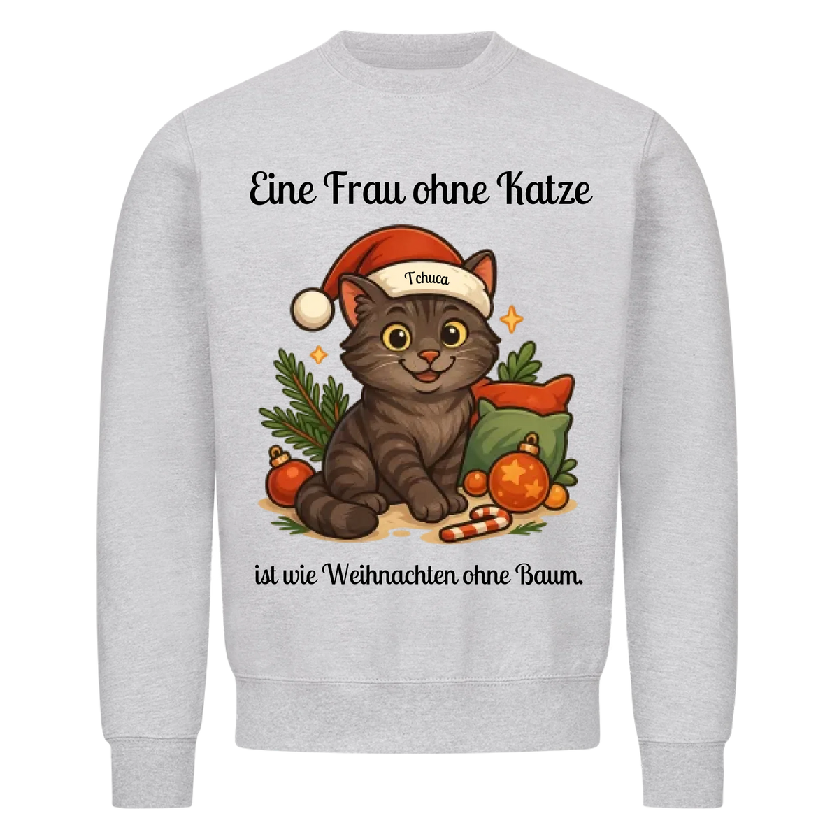 Eine Frau ohne Katze Sweatshirt - Eigenes Bild