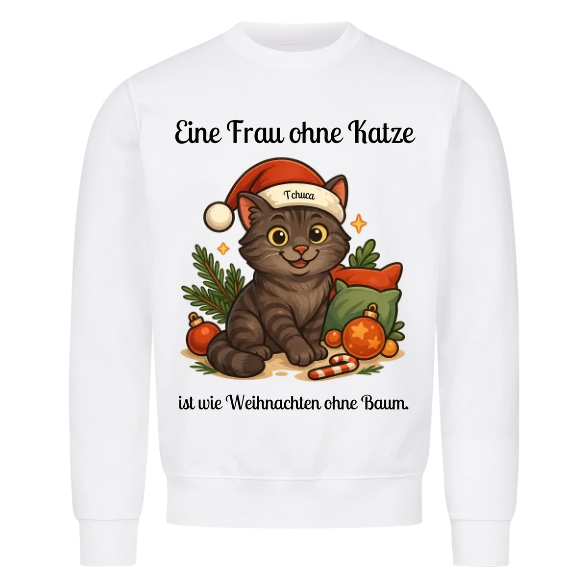 Eine Frau ohne Katze Sweatshirt - Eigenes Bild