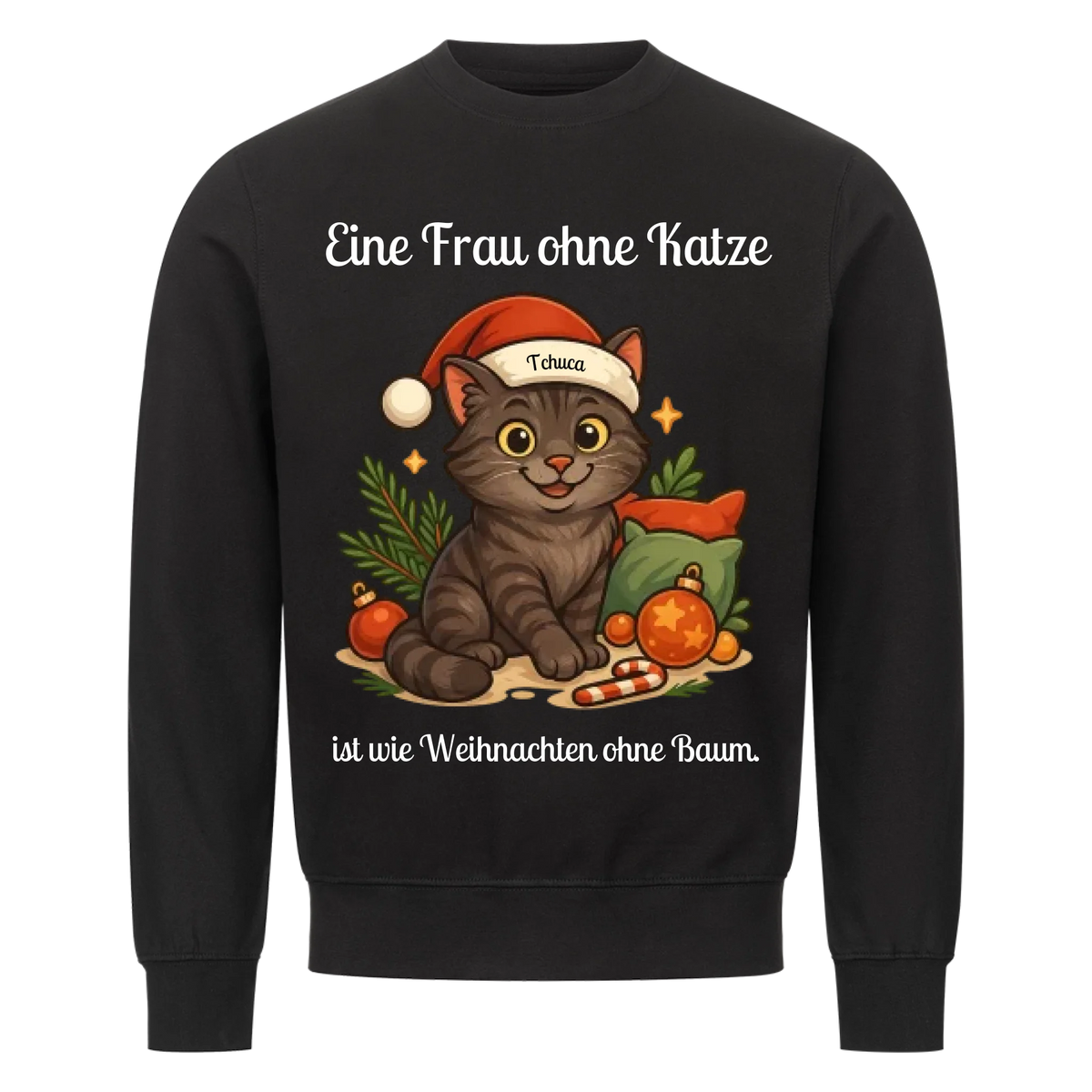 Eine Frau ohne Katze Sweatshirt - Eigenes Bild