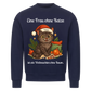 Eine Frau ohne Katze Sweatshirt - Eigenes Bild