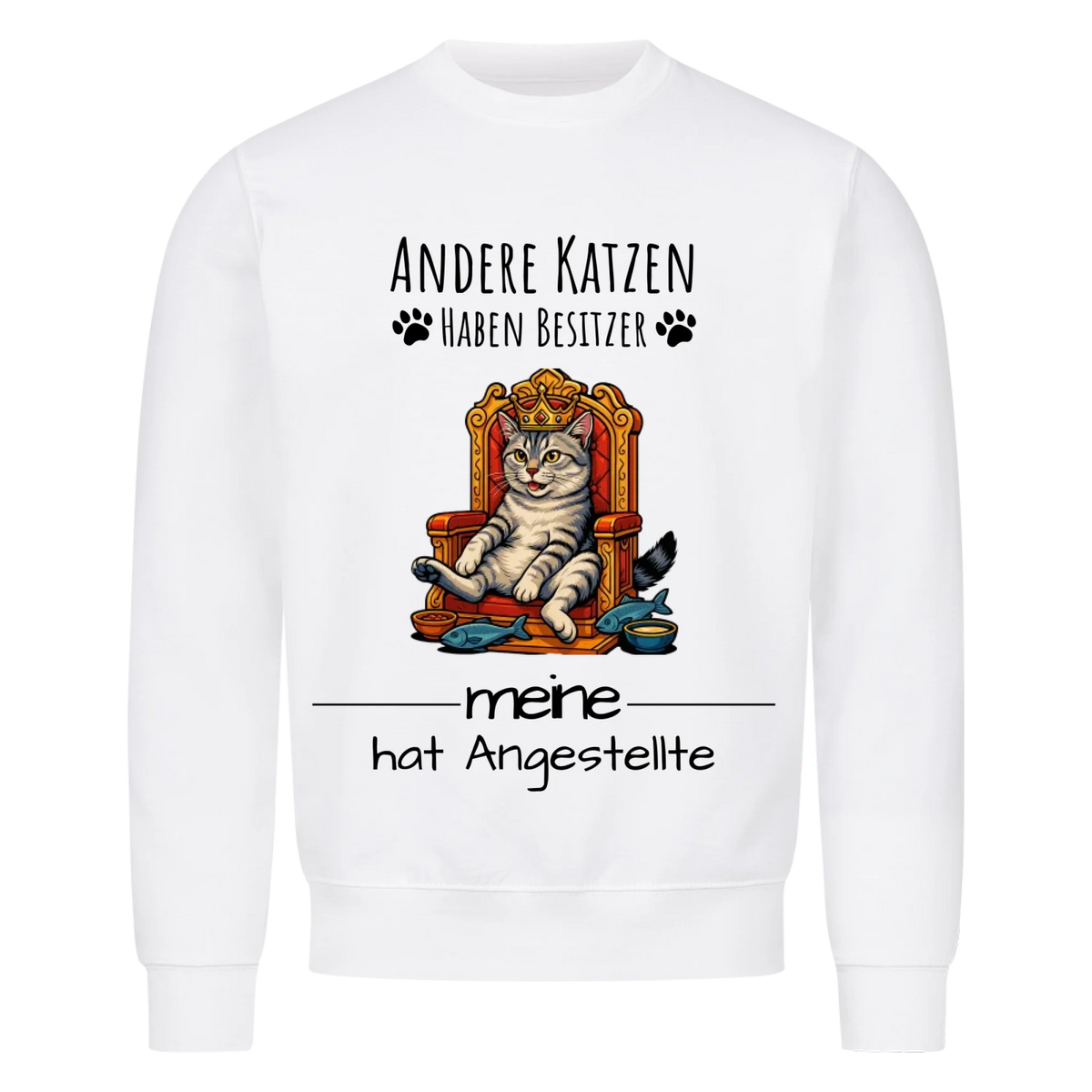 Deine Katze auf Thron Sweatshirt - Eigenes Bild