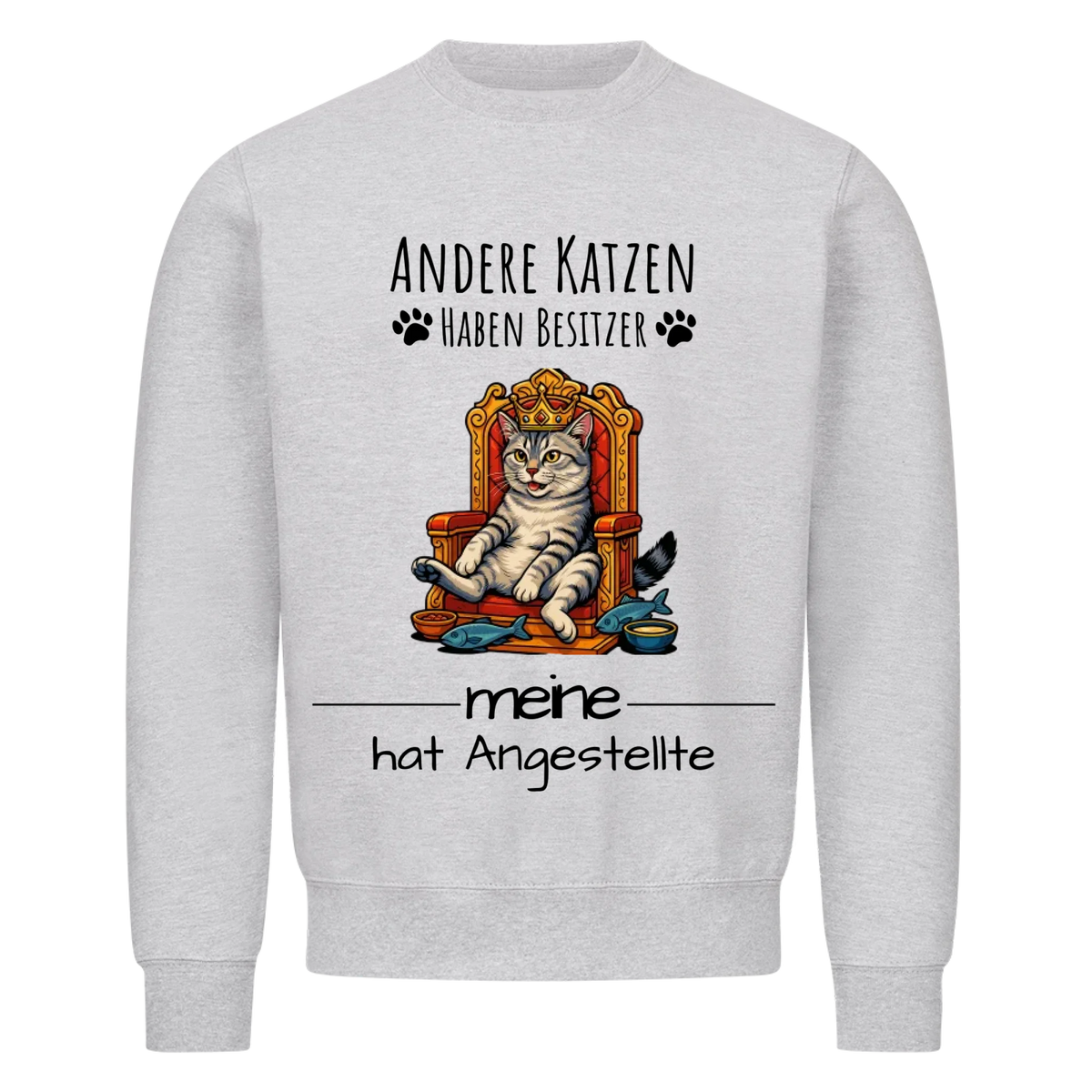 Deine Katze auf Thron Sweatshirt - Eigenes Bild