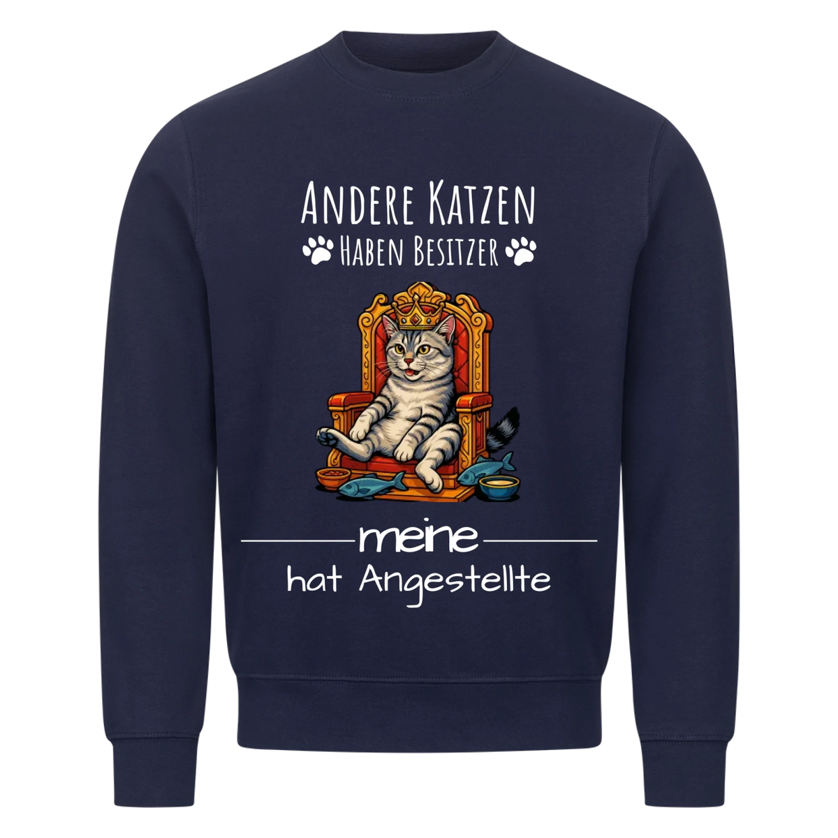 Deine Katze auf Thron Sweatshirt - Eigenes Bild
