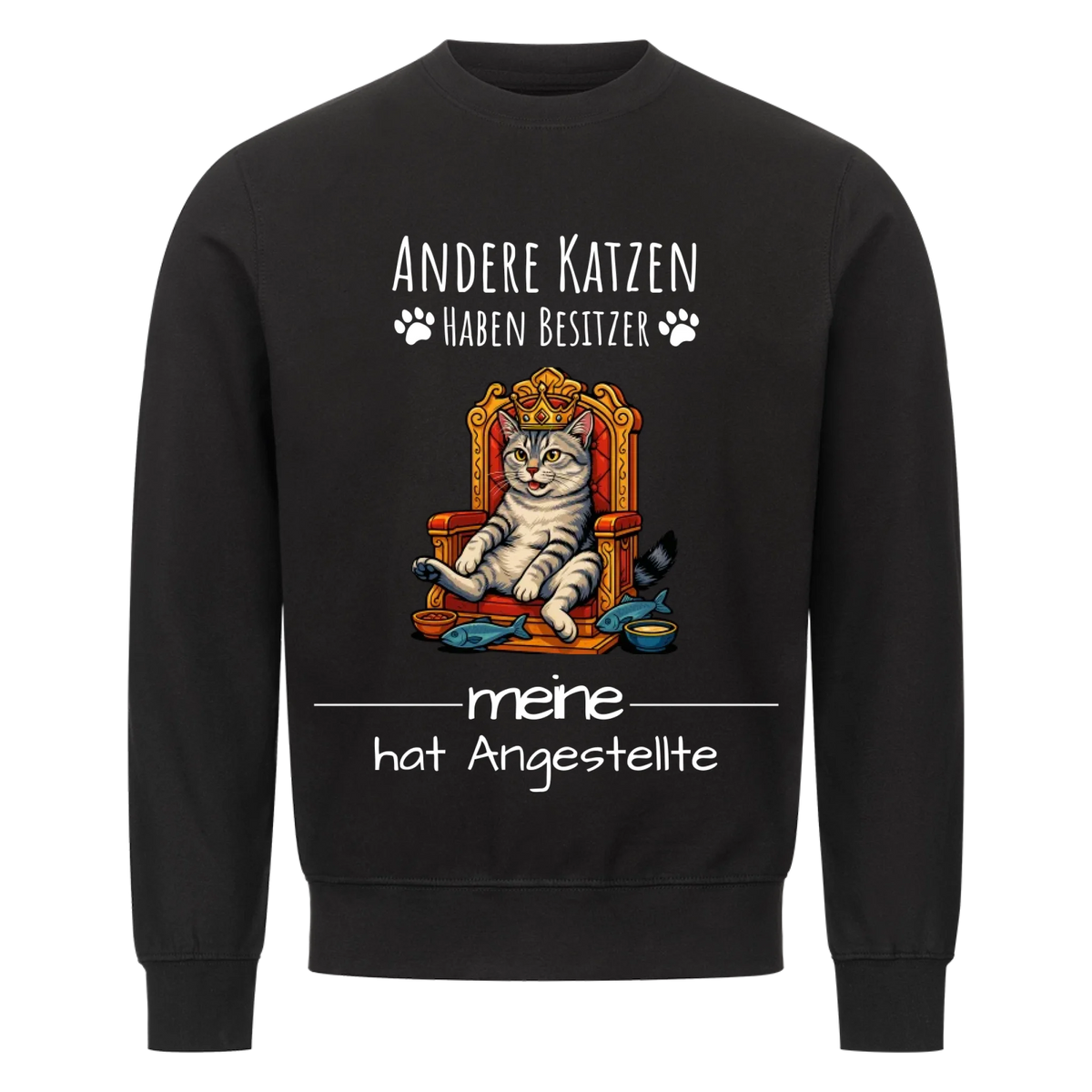 Deine Katze auf Thron Sweatshirt - Eigenes Bild